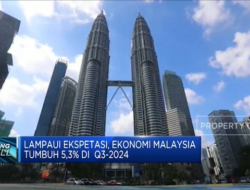 Video: Lampaui Ekspetasi, Ekonomi Malaysia Tumbuh 5,3% Di Q3-2024