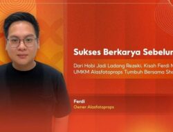 Didalam Kegemaran Karena Itu Ladang Rezeki, Simak Kisah Sukses Owner Alasfotoprops