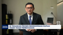 Banksentral Tegaskan Proses Redenominasi Kurs Matauang Nasional Masih Tahap Pembahasan