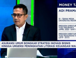 Perkembangan Usaha Asuransi & Jurus Perluas Literasi Keuangan RI