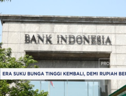 Era Suku Bunga Tinggi Kembali, Untuk Uang Negara Indonesia Bertaji