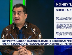 Bankir Beberkan Potensi Pada S&P Pertahankan Pangkat Utang RI