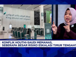 Konflik Houthi-Saudi Memanas, Berapa besar Risiko Eskalasi Timur Tenga
